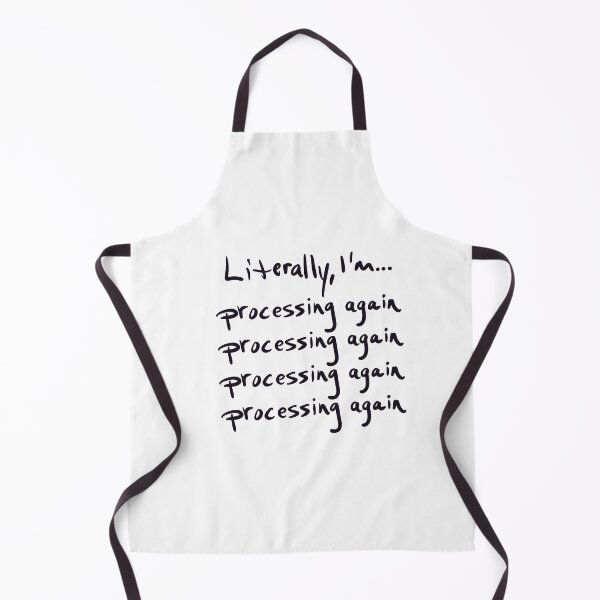 Item preview, Literally, I’m processing again designed and sold by abeink.