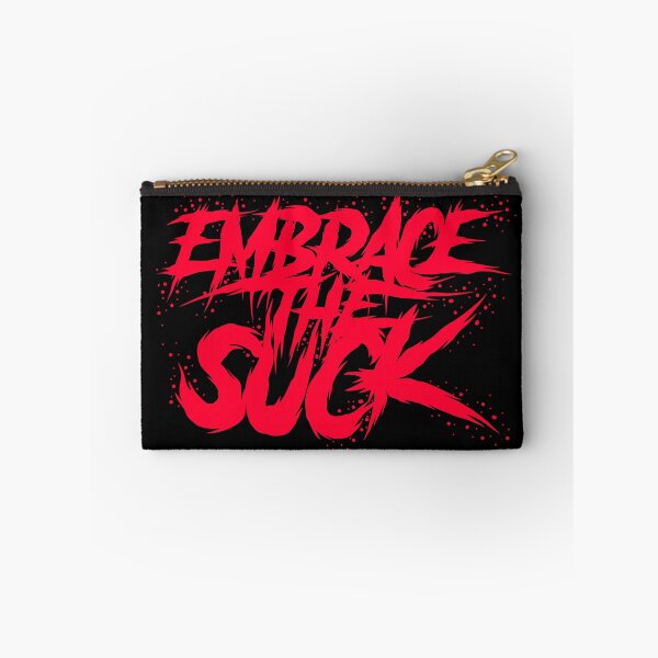 Item preview, Embrace The Suck designed and sold by Crossroads-Art.