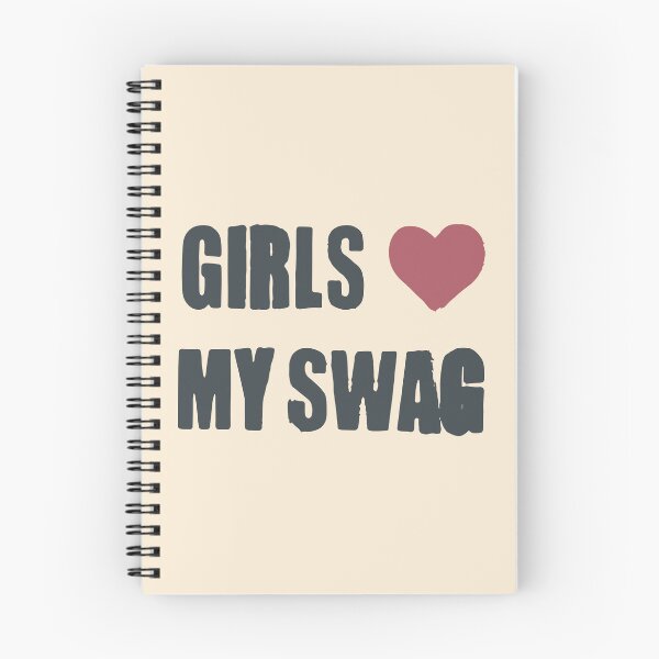 Item preview, Girls Love My Swag designed and sold by Isarnazaaha.