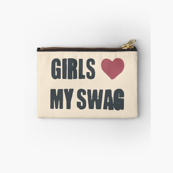 Item preview, Girls Love My Swag designed and sold by Isarnazaaha.