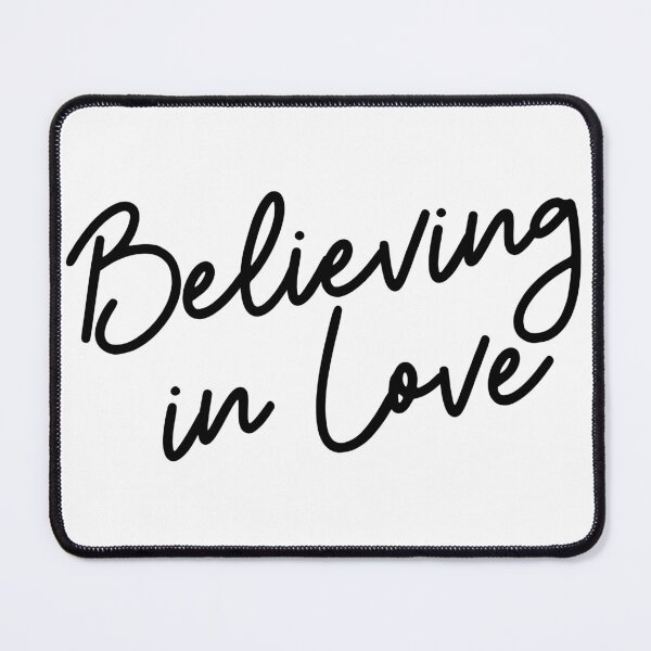 Item preview, Believing in Love designed and sold by MereFaith.