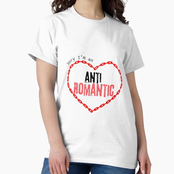 Item preview, Sorry I’m an anti romantic txt designed and sold by Diana Moreno.