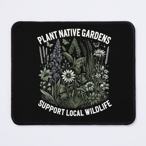 Item preview, Plant Native Gardens Support Local Wildlife designed and sold by Dressed For Duty.