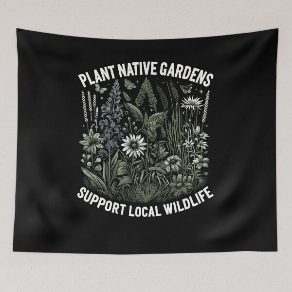 Item preview, Plant Native Gardens Support Local Wildlife designed and sold by Dressed For  Duty.