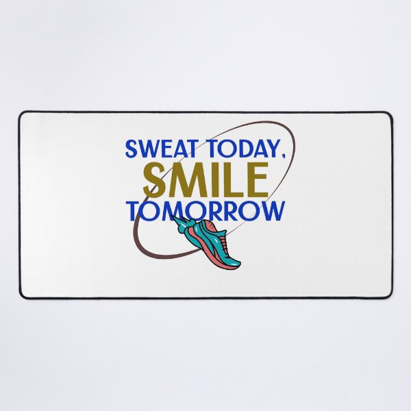 Item preview, SWEAT TODAY, SMILE TOMORROW designed and sold by timghosh.