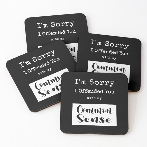 Item preview, Im Sorry I Offended You With My Common Sense designed and sold by KaiLabsArt.