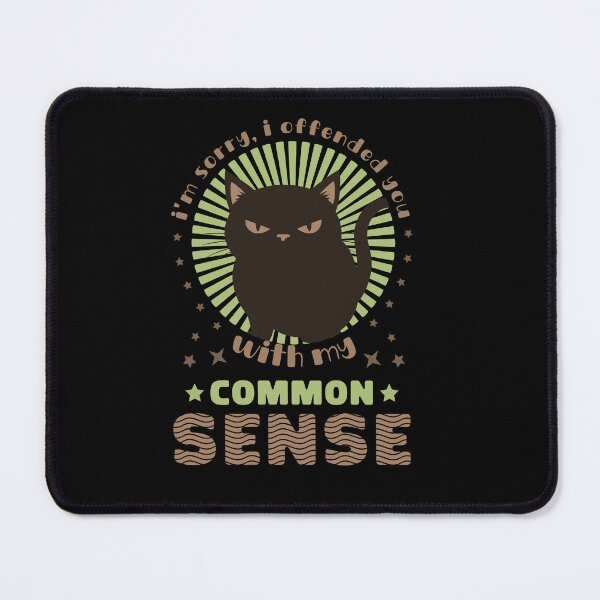 Item preview, Copy of Im Sorry I Offended You With My Common Sense designed and sold by KaiLabsArt.
