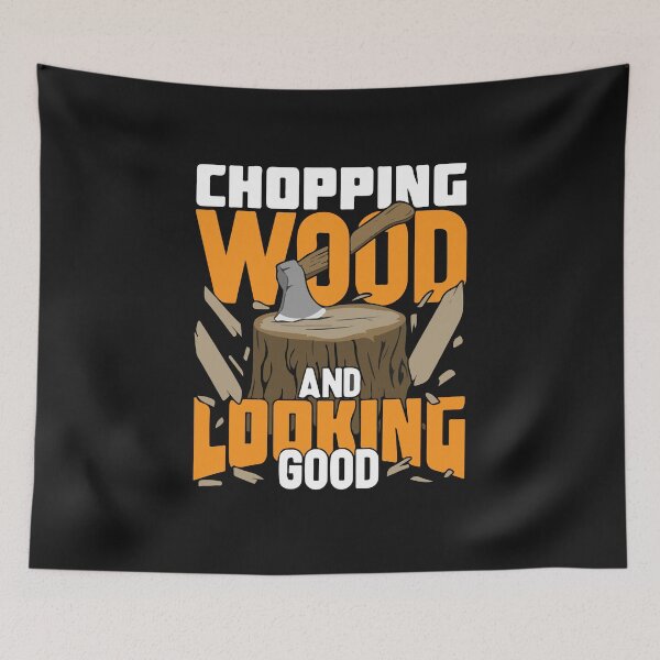 Item preview, Chopping Wood And Looking Good / Logging / Chainsawman / Arborist designed and sold by Tee Hub.