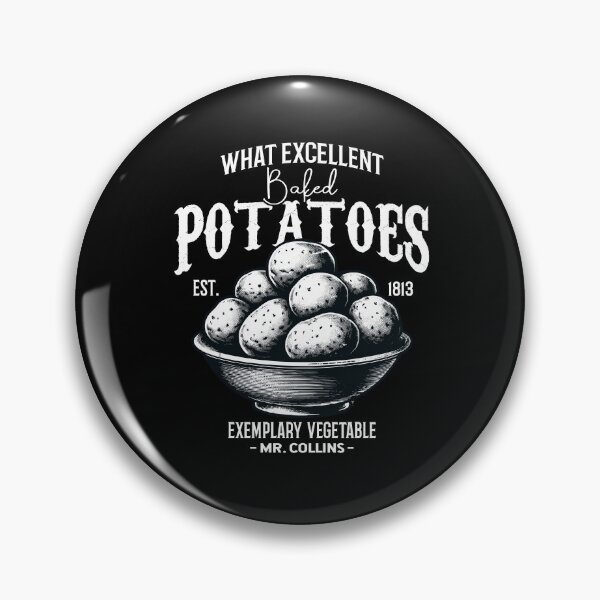 Item preview, What Excellent Boiled Potatoes Funny Pride and Prejudice designed and sold by Dressed For  Duty.