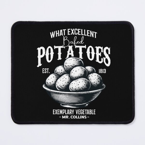 Item preview, What Excellent Boiled Potatoes Funny Pride and Prejudice designed and sold by Dressed For  Duty.