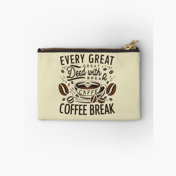Item preview, The coffee time,Every Great Deed With Coffee break  designed and sold by MJO80.