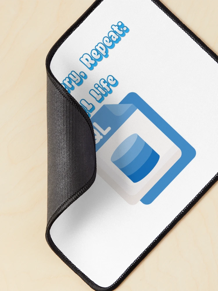 Thumbnail 2 of 5, Mouse Pad, Code, Query, Repeat: SQL Life designed and sold by profiler221b.