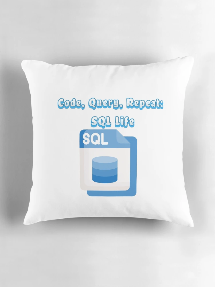 Thumbnail 3 of 4, Pillow, Code, Query, Repeat: SQL Life designed and sold by profiler221b.