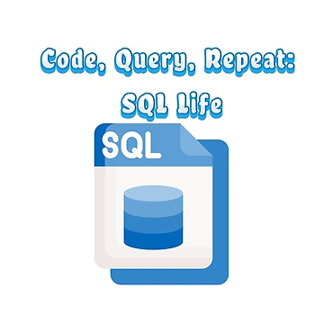 Artwork thumbnail, Code, Query, Repeat: SQL Life by profiler221b