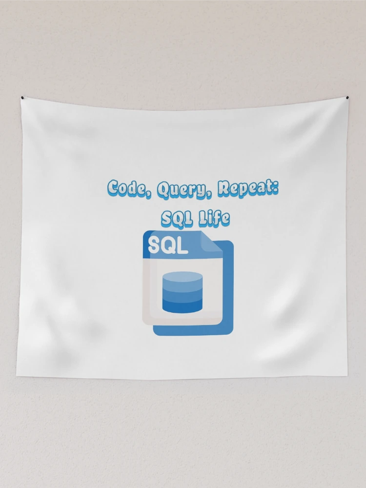 Thumbnail 2 of 3, Tapestry, Code, Query, Repeat: SQL Life designed and sold by profiler221b.