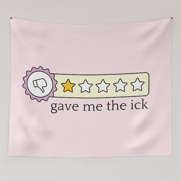 Item preview, One Star Rating You Give Me The Ick designed and sold by Dazzline Designs.