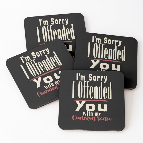 Item preview,  Im Sorry I Offended You With My Common Sense designed and sold by KaiLabsArt.