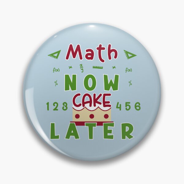 Item preview, Math now cake later designed and sold by mariya-ivanova.