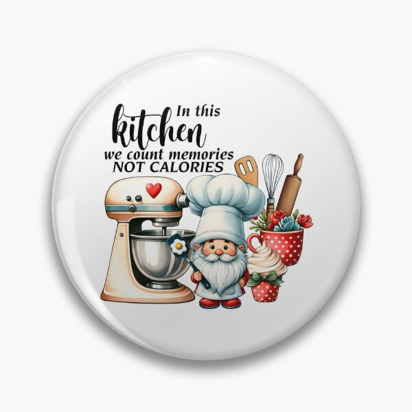 Item preview, in this kitchen we count memories not calories, chef mom designed and sold by PRINYOS.