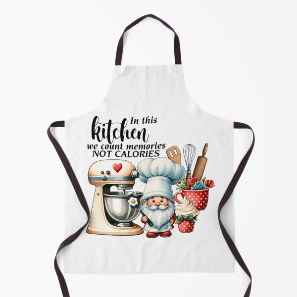Item preview, in this kitchen we count memories not calories, chef mom designed and sold by PRINYOS.