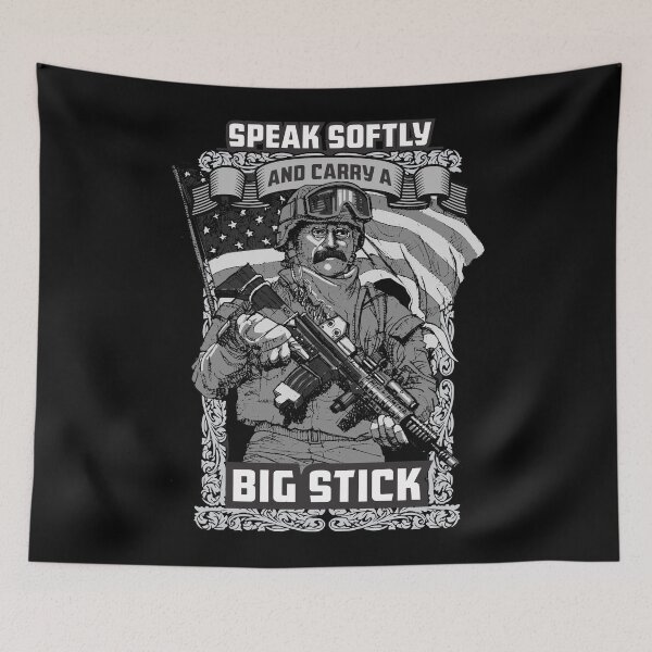 Item preview, Speak Softly And Carry A Big Stick - Tactical Teddy - Political  designed and sold by Vector-Artist.