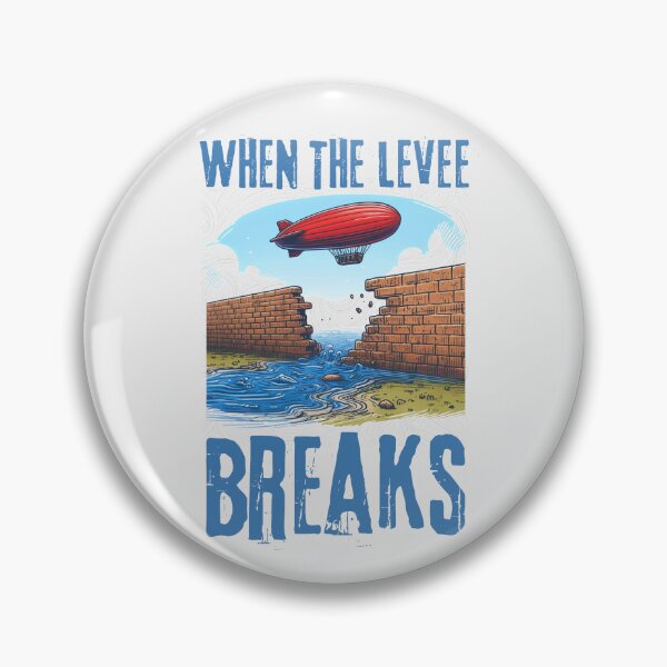 Item preview, When The Levee Breaks designed and sold by Fanverse Merchandise.