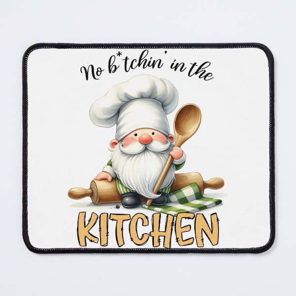 Item preview, no bitchin in the kitchen , funny kitchen sayings, gnome designed and sold by PRINYOS.
