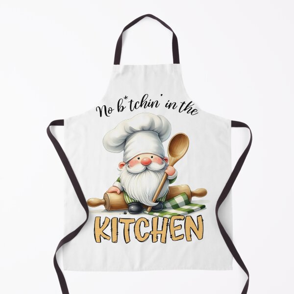 Item preview, no bitchin in the kitchen , funny kitchen sayings, gnome  designed and sold by PRINYOS.