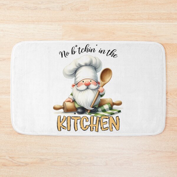 Item preview, no bitchin in the kitchen , funny kitchen sayings, gnome  designed and sold by PRINYOS.