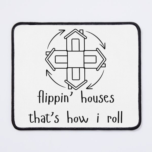 Item preview, Flippin' Houses That's How I Roll designed and sold by DWorriBHappi.