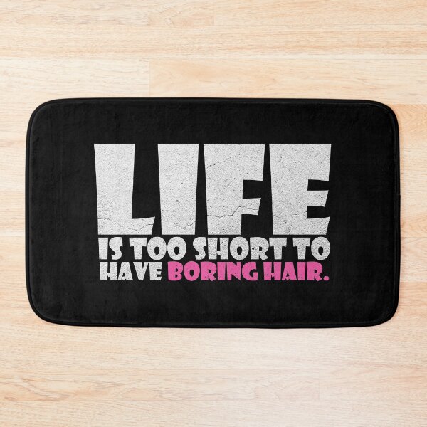 Item preview, Life is too short to have boring hair designed and sold by HorizonDesignz.