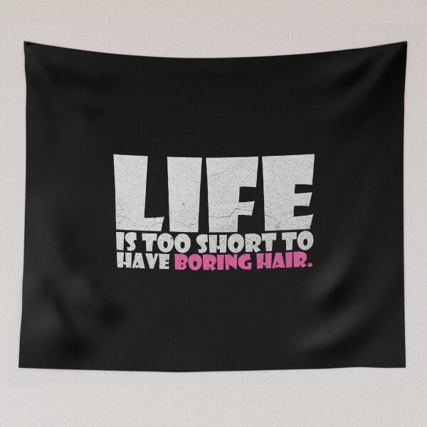Item preview, Life is too short to have boring hair designed and sold by HorizonDesignz.