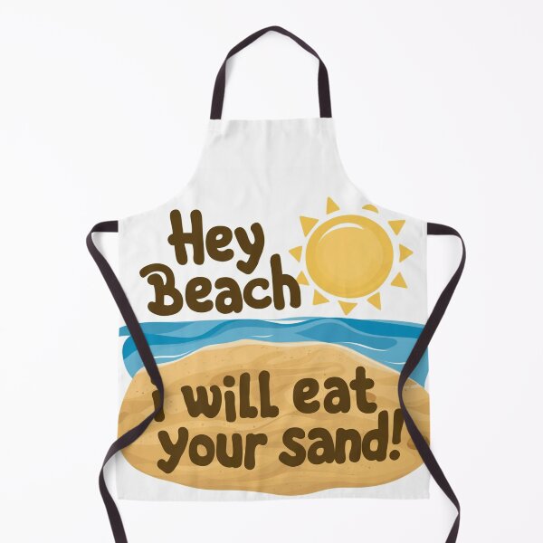 Item preview, Hey beach i Will eat your sand designed and sold by Sha1726.