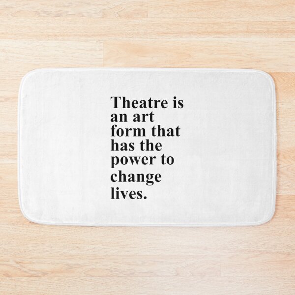 Item preview, Theatre is an art form that has the power to change lives - noises off designed and sold by Aesthetic Crew.