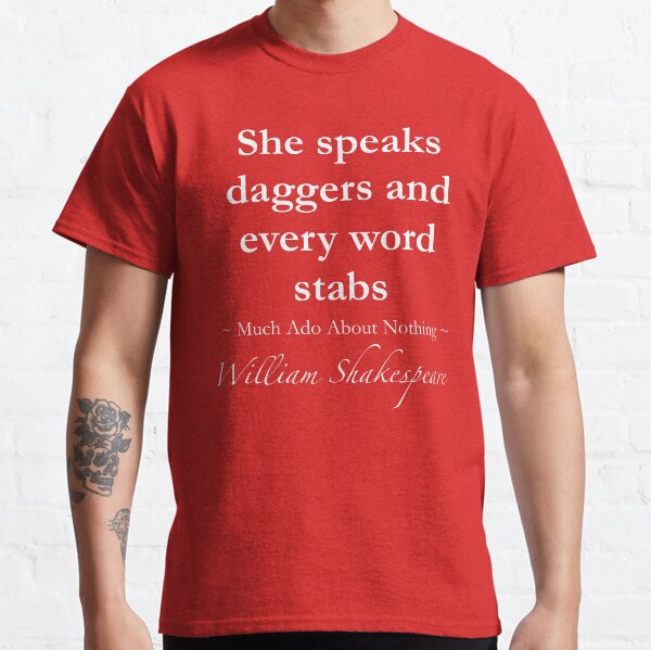 Item preview, William Shakespeare Quote - She speaks daggers and every word stabs - Much Ado About Nothing designed and sold by QuotationMark.