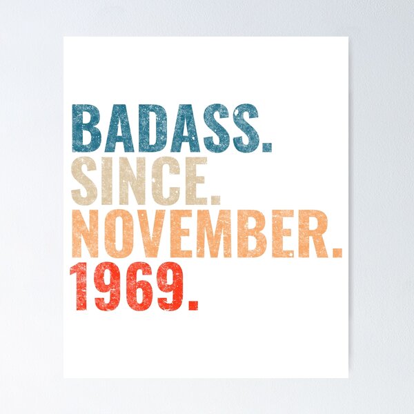 Item preview, Badass since November 1969 Vintage 1969 November birthday gift designed and sold by Teelogic.