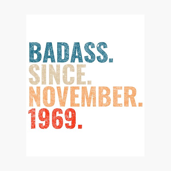 Item preview, Badass since November 1969 Vintage 1969 November birthday gift designed and sold by Teelogic.