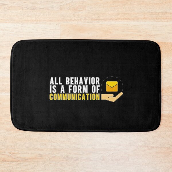 Item preview, All Behavior Is A Form Of Communication designed and sold by GRABAPSHOP.