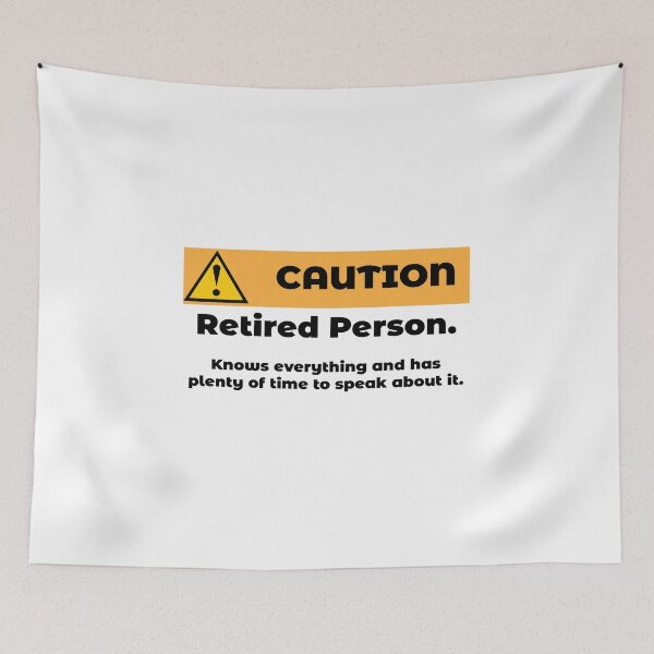 Item preview, Caution Retired Person designed and sold by BenO63.