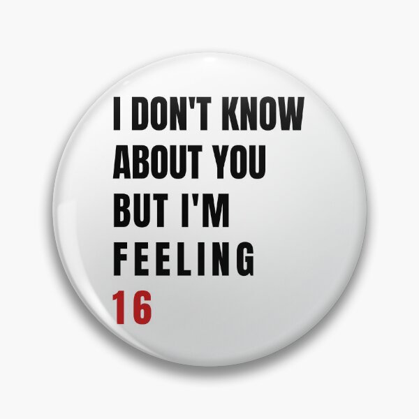 Item preview, I Don't Know About You But I'm Feeling 16, Swiftie Gift designed and sold by throuplescorner.