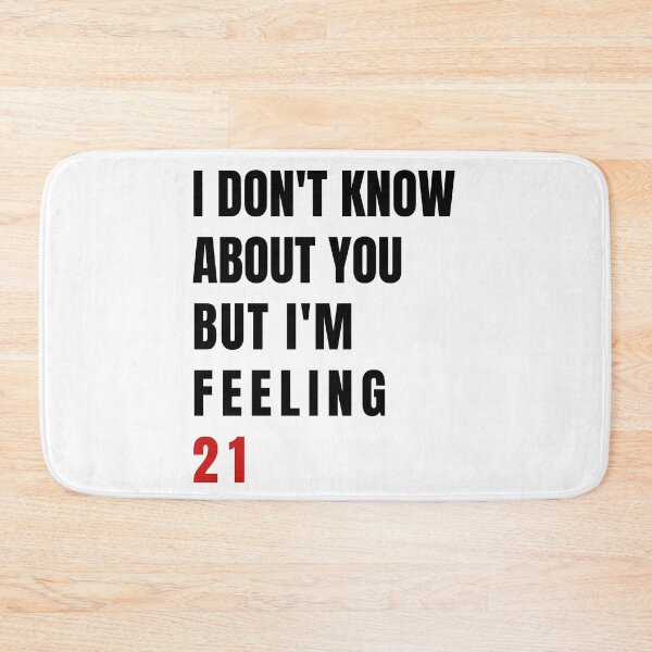 Item preview, I Don't Know About You But I'm Feeling 21, Swiftie Gift designed and sold by throuplescorner.
