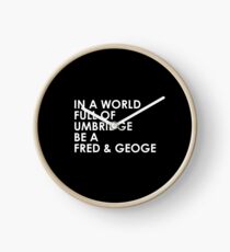 In A World Full Of Umbridge Be A Fred & George Clock