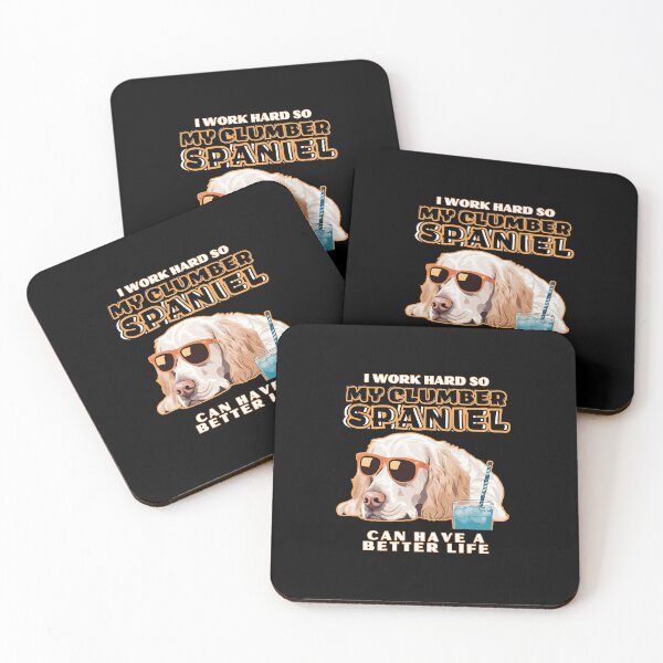 Item preview, Clumber Spaniel Lovers "I work hard so my amazing clumber spaniel  dog  dog can have a better life" designed and sold by GoodyPaws.