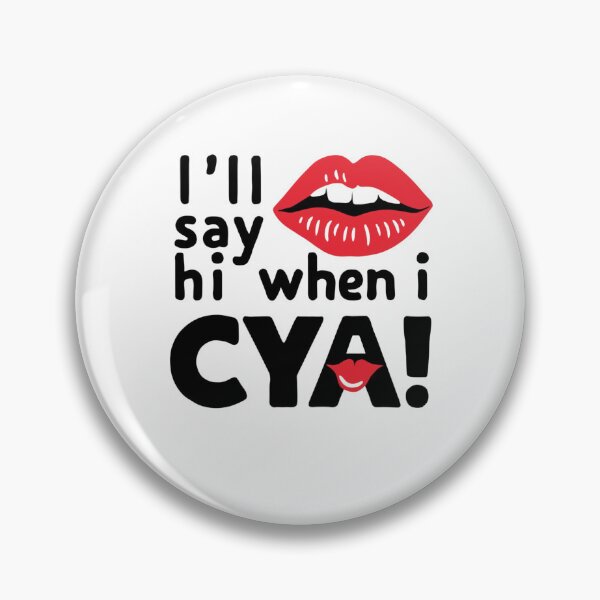 Item preview, I'll Say Hi When I See Ya designed and sold by Flirt-Teez.
