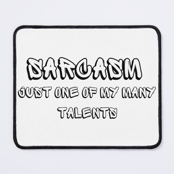 Item preview, Sarcasm Just One of My Many Talents designed and sold by Anupios.
