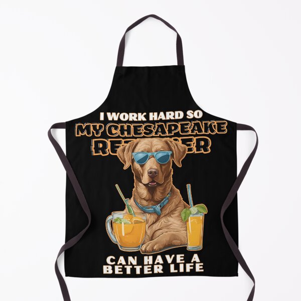 Item preview, chesapeake bay retriever Lovers "I work hard so my amazing chesapeake bay retriever dog dog can have a better life" designed and sold by GoodyPaws.