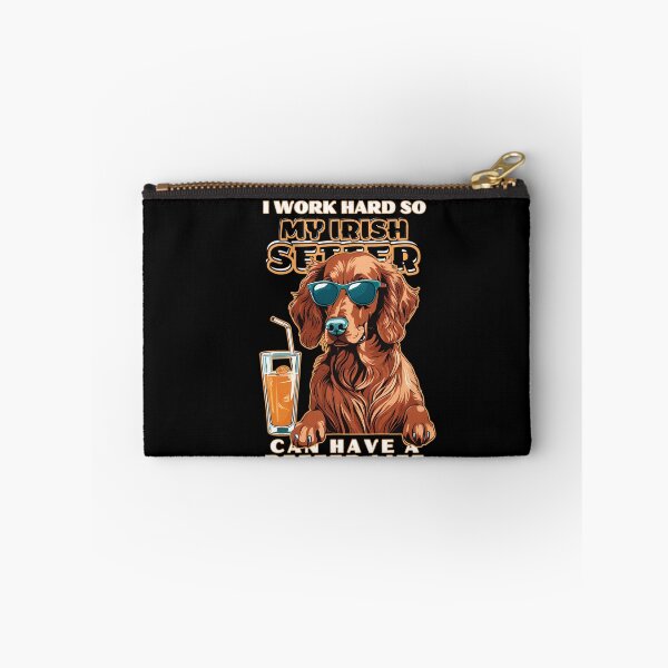Item preview, irish setter Lovers "I work hard so my amazing irish setter  dog  dog can have a better life" designed and sold by GoodyPaws.