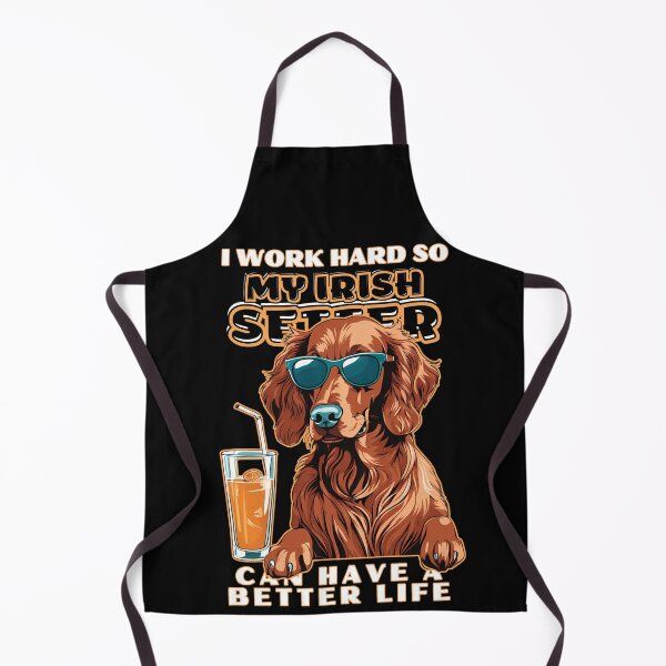 Item preview, irish setter Lovers "I work hard so my amazing irish setter dog dog can have a better life" designed and sold by GoodyPaws.