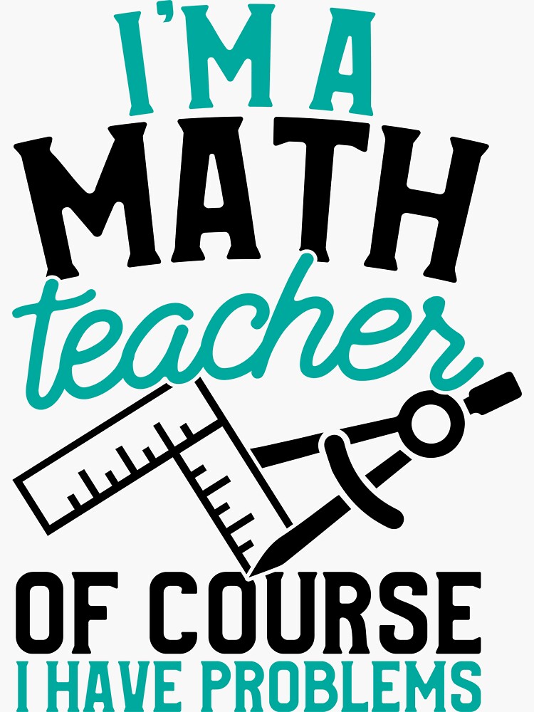 Savvy Turtle I'm A Math Teacher Of Course I Have Problems Savvy Turtle I'm A Math Teacher Of Course I Have Problems