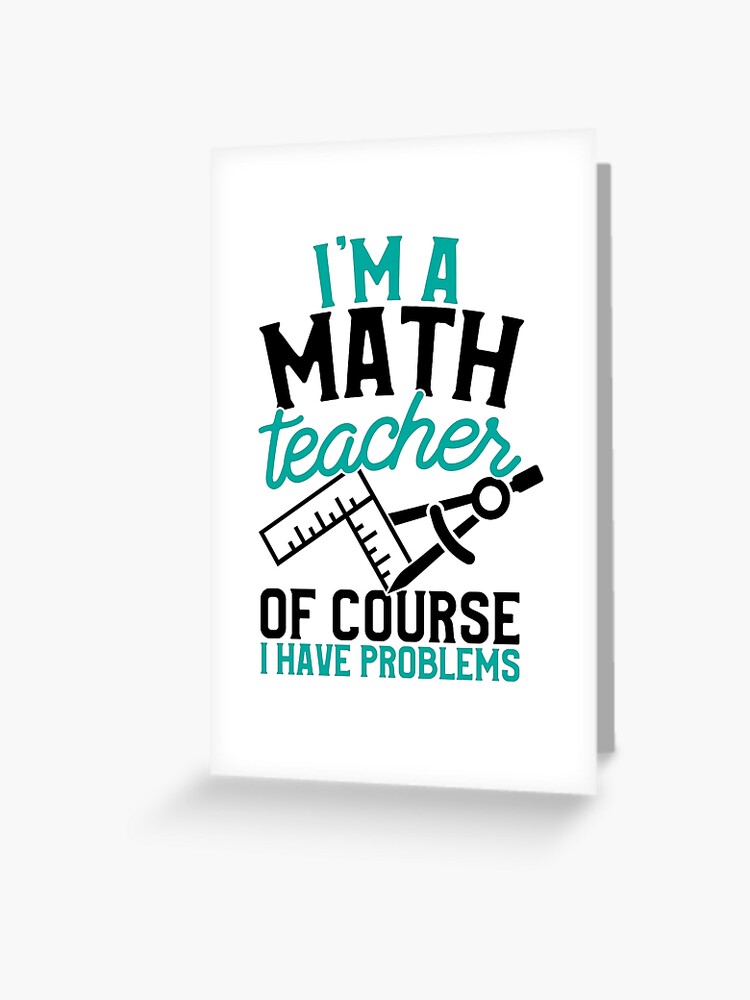 Savvy Turtle I'm A Math Teacher Of Course I Have Problems Savvy Turtle I'm A Math Teacher Of Course I Have Problems